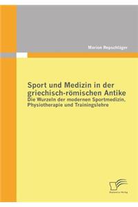Sport und Medizin in der griechisch-römischen Antike