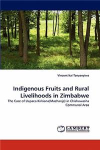 Indigenous Fruits and Rural Livelihoods in Zimbabwe