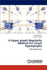 Hyper graph Regularity Method for Linear Hypergraphs