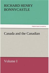 Canada and the Canadians Volume I