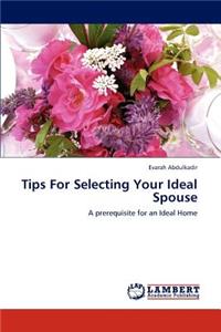 Tips For Selecting Your Ideal Spouse