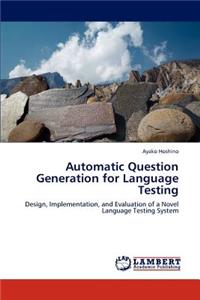 Automatic Question Generation for Language Testing