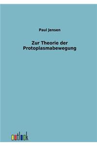 Zur Theorie der Protoplasmabewegung