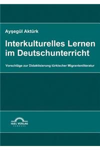 Interkulturelles Lernen im Deutschunterricht