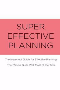 Super Effective Planning
