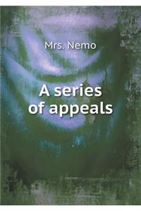 A Series of Appeals