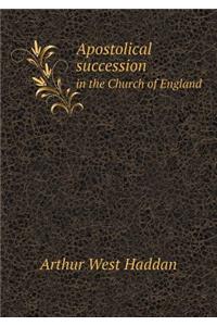 Apostolical Succession in the Church of England