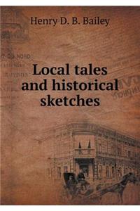 Local Tales and Historical Sketches