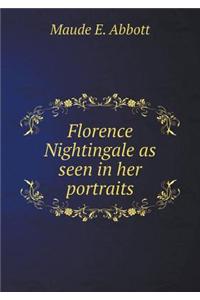 Florence Nightingale as seen in her portraits