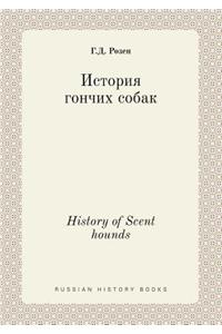 History of Scent hounds