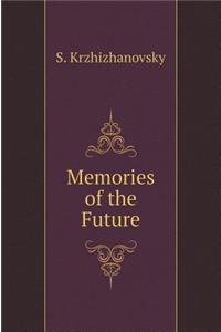 Memories of the Future