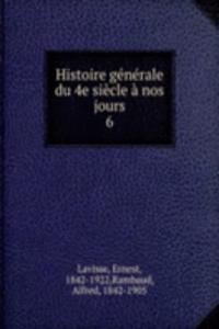 Histoire generale du 4e siecle a nos jours