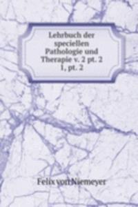 Lehrbuch der speciellen Pathologie und Therapie v. 2 pt. 2