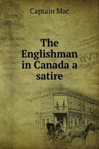 Englishman in Canada, a satire