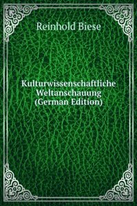 Kulturwissenschaftliche Weltanschauung (German Edition)