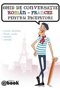 Ghid de conversatie roman-francez pentru incepatori