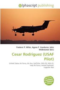 Cesar Rodriguez (USAF Pilot)