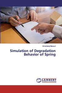 Simulation of Degradation Behavior of Spring