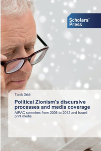 Political Zionism's discursive processes and media coverage