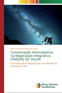 Comunicação Intersubjetiva na Negociação Integrativa
