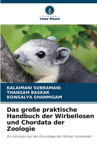 große praktische Handbuch der Wirbellosen und Chordata der Zoologie