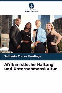 Afrikanistische Haltung und Unternehmenskultur