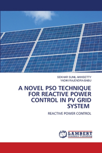A Novel Pso Technique for Reactive Power Control in Pv Grid System