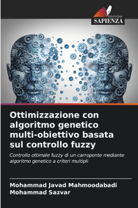 Ottimizzazione con algoritmo genetico multi-obiettivo basata sul controllo fuzzy