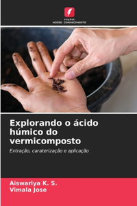 Explorando o ácido húmico do vermicomposto