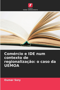 Comércio e IDE num contexto de regionalização