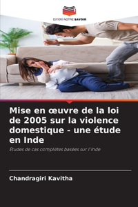 Mise en oeuvre de la loi de 2005 sur la violence domestique - une étude en Inde