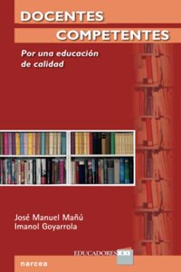 Docentes competentes: Por una educacion de calidad (Spanish Edition)