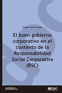 El buen gobierno corporativo en el contexto de la RSC (Responsabilidad Social Corporativa)