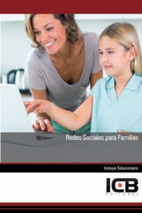 Redes Sociales para Familias (Informatica y Comunicaciones) (Spanish Edition)
