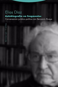 Autobiografia en fragmentos: Conversacion juridico-politica con Benjamin Rivaya