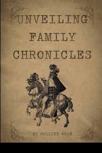 Unveiling Family Chronicles