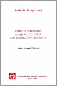 Catholic Universities in the United States and Ecclesiastical Authority