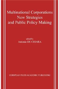 Multinational Corporations. New Strategies and Public Policy Making.