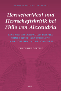 Herrscherideal Und Herrschaftskritik Bei Philo Von Alexandria