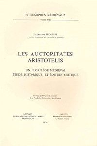 Les Auctoritates Aristotelis. Un Florilege Medieval