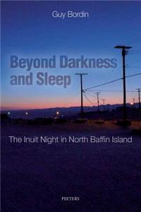 Beyond Darkness and Sleep