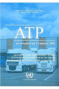 Agreement on the international carriage of perishable foodstuffs and the special equipment to be used for such carriage (ATP)