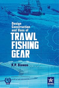 Design Construction and Uses of Trawal Fishing Gear