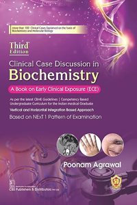 Clinical Case Discussion in Biochemistry, A Book on Early Clinical Exposure (ECE) 3/e