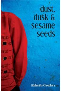 dust, dusk & seeame seeds