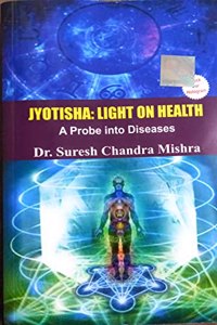 Jyotisha Light on Health: Medical Astrology