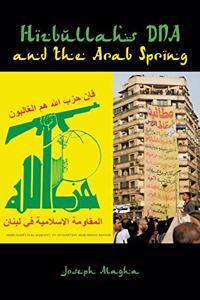 Hizbullah's DNA and the Arab Spring