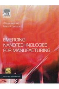Emerging Nanotechnologies for Manufacturing
