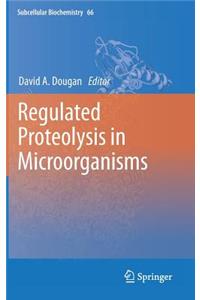 Regulated Proteolysis in Microorganisms