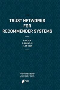 Trust Networks for Recommender Systems